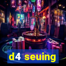 d4 seuing